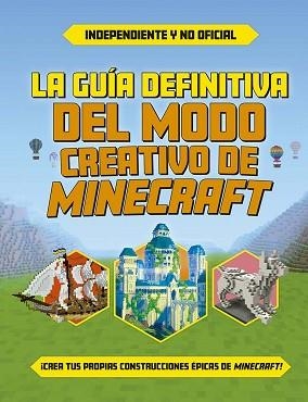 LA GUÍA DEFINITIVA DEL MODO CREATIVO DE MINECRAFT | 9788491458661 | Llibreria Geli - Llibreria Online de Girona - Comprar llibres en català i castellà