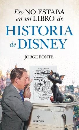 ESO NO ESTABA EN MI LIBRO DE HISTORIA DE DISNEY | 9788410529601 | JORGE FONTE | Llibreria Geli - Llibreria Online de Girona - Comprar llibres en català i castellà