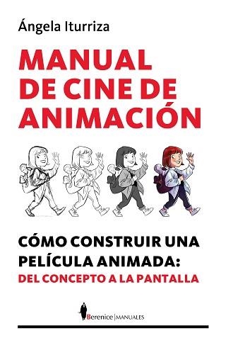 MANUAL DE CINE DE ANIMACIÓN | 9788410356269 | ÁNGELA ITURRIZA | Libreria Geli - Librería Online de Girona - Comprar libros en catalán y castellano