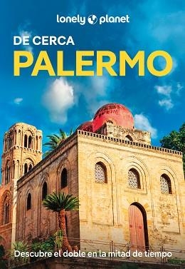 PALERMO(LONELY PLANET DE CERCA.EDICIÓN 2025) | 9788408307099 | CARULLI, REMO | Llibreria Geli - Llibreria Online de Girona - Comprar llibres en català i castellà