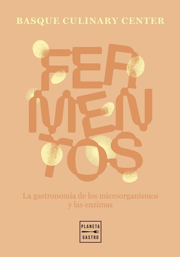 FERMENTOS | 9788408307600 | BASQUE CULINARY CENTER | Llibreria Geli - Llibreria Online de Girona - Comprar llibres en català i castellà