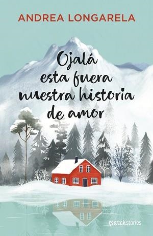 OJALÁ ESTA FUERA NUESTRA HISTORIA DE AMOR | 9788408310167 | LONGARELA, ANDREA | Llibreria Geli - Llibreria Online de Girona - Comprar llibres en català i castellà