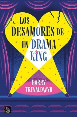 LOS DESAMORES DE UN DRAMA KING | 9788408313519 | TREVALDWYN, HARRY | Llibreria Geli - Llibreria Online de Girona - Comprar llibres en català i castellà