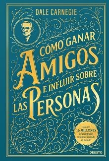 CÓMO GANAR AMIGOS E INFLUIR SOBRE LAS PERSONAS | 9788423440023 | CARNEGIE, DALE | Llibreria Geli - Llibreria Online de Girona - Comprar llibres en català i castellà