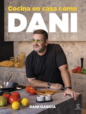 COCINA EN CASA COMO DANI | 9788467079609 | GARCÍA, DANI | Llibreria Geli - Llibreria Online de Girona - Comprar llibres en català i castellà