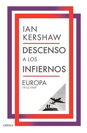 DESCENSO A LOS INFIERNOS.EUROPA 1914-1949 | 9788491998389 | KERSHAW, IAN | Llibreria Geli - Llibreria Online de Girona - Comprar llibres en català i castellà
