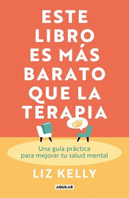 ESTE LIBRO ES MÁS BARATO QUE LA TERAPIA | 9788403525658 | KELLY, LIZ | Llibreria Geli - Llibreria Online de Girona - Comprar llibres en català i castellà