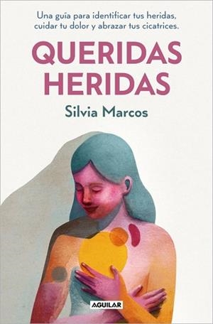QUERIDAS HERIDAS | 9788403525634 | MARCOS, SILVIA | Llibreria Geli - Llibreria Online de Girona - Comprar llibres en català i castellà