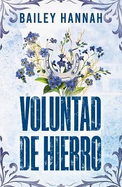 VOLUNTAD DE HIERRO (EL RANCHO WELLS 3) | 9788425360893 | HANNAH, BAILEY | Llibreria Geli - Llibreria Online de Girona - Comprar llibres en català i castellà
