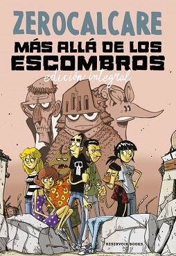 MÁS ALLÁ DE LOS ESCOMBROS (EDICIÓN INTEGRAL) | 9788419940902 | ZEROCALCARE | Libreria Geli - Librería Online de Girona - Comprar libros en catalán y castellano