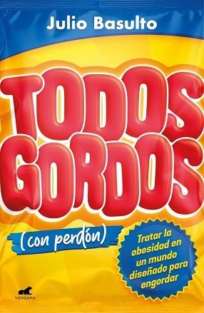 TODOS GORDOS (CON PERDÓN) | 9788494898372 | BASULTO, JULIO | Llibreria Geli - Llibreria Online de Girona - Comprar llibres en català i castellà