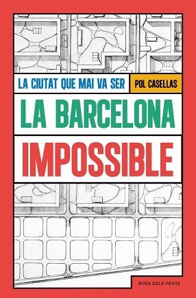 LA BARCELONA IMPOSSIBLE | 9791387653293 | CASELLAS, POL | Llibreria Geli - Llibreria Online de Girona - Comprar llibres en català i castellà