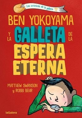 BEN YOKOYAMA Y LA GALLETA DE LA ESPERA ETERNA | 9788424676407 | SWANSON, MATTHEW | Libreria Geli - Librería Online de Girona - Comprar libros en catalán y castellano