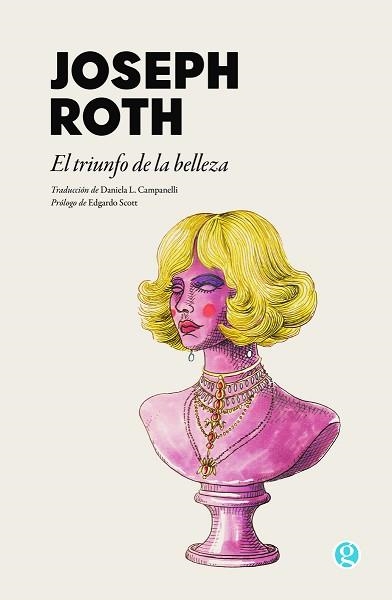 EL TRIUNFO DE LA BELLEZA | 9788419990730 | ROTH, JOSEPH/CAMPANELLI, DANIELA | Libreria Geli - Librería Online de Girona - Comprar libros en catalán y castellano