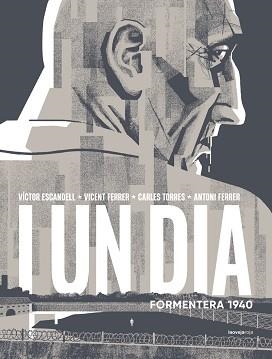 I UN DIA.FORMENTERA 1940 | 9788416227860 | ESCANDELL,VICTOR | Llibreria Geli - Llibreria Online de Girona - Comprar llibres en català i castellà