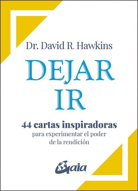 DEJAR IR.44 CARTAS INSPIRADORAS PARA EXPERIMENTAR EL PODER DE LA RENDICIÓN | 9788411081870 | R. HAWKINS, DR. DAVID | Llibreria Geli - Llibreria Online de Girona - Comprar llibres en català i castellà