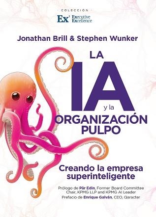 LA IA Y LA ORGANIZACIÓN PULPO | 9791370201364 | STEPHEN WUNKER/JONATHAN BRILL | Llibreria Geli - Llibreria Online de Girona - Comprar llibres en català i castellà