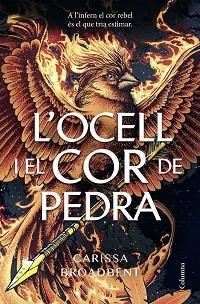L'OCELL I EL COR DE PEDRA | 9788466434430 | BROADBENT, CARISSA | Llibreria Geli - Llibreria Online de Girona - Comprar llibres en català i castellà