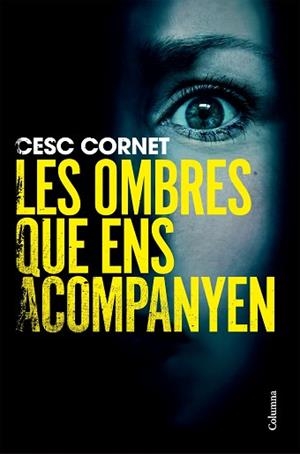 LES OMBRES QUE ENS ACOMPANYEN | 9788466434515 | CORNET, CESC | Llibreria Geli - Llibreria Online de Girona - Comprar llibres en català i castellà