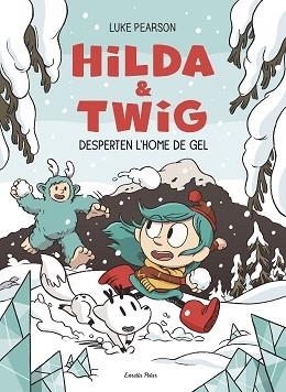 HILDA & TWIG-2.HILDA I TWIG DESPERTEN L'HOME DE GEL | 9791387782696 | PEARSON, LUKE | Llibreria Geli - Llibreria Online de Girona - Comprar llibres en català i castellà