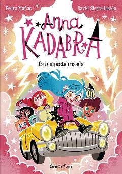 ANNA KADABRA-17.LA TEMPESTA IRISADA | 9791387903312 | PEDRO MAÑAS/SIERRA LISTÓN, DAVID | Libreria Geli - Librería Online de Girona - Comprar libros en catalán y castellano