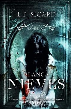 BLANCA NIEVES.CUENTOS PROHIBIDOS | 9782813236135 | SICARD,L.P. | Llibreria Geli - Llibreria Online de Girona - Comprar llibres en català i castellà