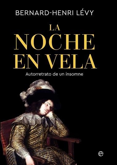 LA NOCHE EN VELA | 9788410942080 | LÉVY, BERNARD-HENRI | Libreria Geli - Librería Online de Girona - Comprar libros en catalán y castellano