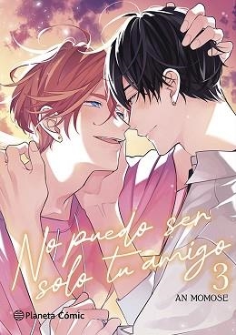 NO PUEDO SER SOLO TU AMIGO Nº 03/03 | 9788410471795 | MOMOSE, AN | Libreria Geli - Librería Online de Girona - Comprar libros en catalán y castellano