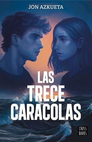 LAS TRECE CARACOLAS | 9788408311522 | AZKUETA CASTRO, JON | Llibreria Geli - Llibreria Online de Girona - Comprar llibres en català i castellà
