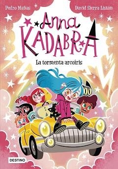 ANNA KADABRA-17.LA TORMENTA ARCOÍRIS | 9788408313496 | PEDRO MAÑAS/SIERRA LISTÓN, DAVID | Libreria Geli - Librería Online de Girona - Comprar libros en catalán y castellano