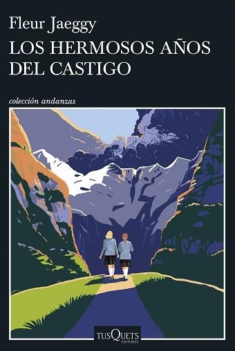 LOS HERMOSOS AÑOS DEL CASTIGO | 9788411077132 | JAEGGY, FLEUR | Libreria Geli - Librería Online de Girona - Comprar libros en catalán y castellano