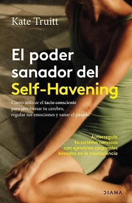 EL PODER SANADOR DEL SELF-HAVENING | 9788411193054 | TRUITT, KATE | Llibreria Geli - Llibreria Online de Girona - Comprar llibres en català i castellà