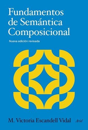 FUNDAMENTOS DE SEMÁNTICA COMPOSICIONAL | 9788434439979 | ESCANDELL, M. VICTORIA | Llibreria Geli - Llibreria Online de Girona - Comprar llibres en català i castellà