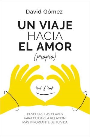 UN VIAJE HACIA EL AMOR (PROPIO) | 9788419130952 | GÓMEZ, DAVID | Libreria Geli - Librería Online de Girona - Comprar libros en catalán y castellano