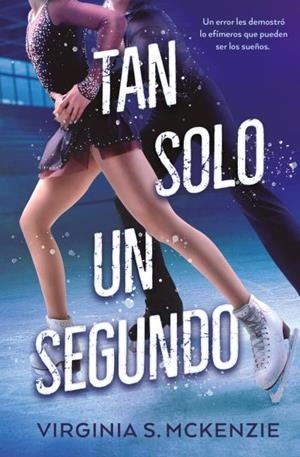 TAN SOLO UN SEGUNDO | 9791388001031 | MCKENZIE, VIRGINIA S. | Llibreria Geli - Llibreria Online de Girona - Comprar llibres en català i castellà
