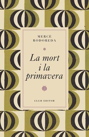 LA MORT I LA PRIMAVERA | 9788473294997 | RODOREDA, MERCÈ | Llibreria Geli - Llibreria Online de Girona - Comprar llibres en català i castellà