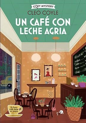 UN CAFÉ CON LECHE AGRIA | 9788410206458 | COYLE, CLEO | Llibreria Geli - Llibreria Online de Girona - Comprar llibres en català i castellà