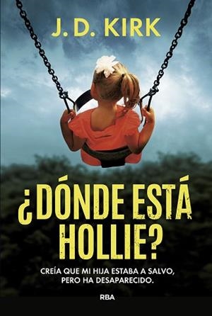 DÓNDE ESTÁ HOLLIE? | 9788411329873 | KIRK, J. D. | Libreria Geli - Librería Online de Girona - Comprar libros en catalán y castellano
