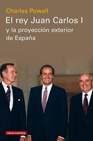 EL REY JUAN CARLOS I Y LA PROYECCIÓN EXTERIOR DE ESPAÑA | 9788410317291 | POWELL, CHARLES | Libreria Geli - Librería Online de Girona - Comprar libros en catalán y castellano