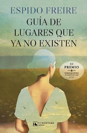 GUÍA DE LUGARES QUE YA NO EXISTEN | 9788410981225 | FREIRE, ESPIDO | Llibreria Geli - Llibreria Online de Girona - Comprar llibres en català i castellà