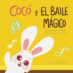 COCÓ Y EL BAILE MÁGICO | 9788410348059 | CALVAR POSTIGO, MARÍA JESÚS/RODRÍGUEZ LAGUNA, ESTER | Llibreria Geli - Llibreria Online de Girona - Comprar llibres en català i castellà