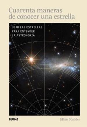 CUARENTA MANERAS DE CONOCER UNA ESTRELLA | 9788410469891 | SCUDDER, JILIAN | Llibreria Geli - Llibreria Online de Girona - Comprar llibres en català i castellà