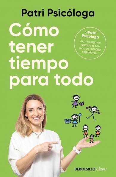 CÓMO TENER TIEMPO PARA TODO | 9788466390132 | RAMÍREZ (PATRI PSICÓLOGA), PATRICIA | Llibreria Geli - Llibreria Online de Girona - Comprar llibres en català i castellà