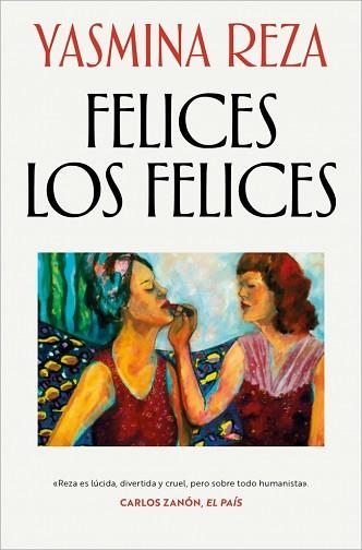 FELICES LOS FELICES | 9788466382311 | REZA, YASMINA | Libreria Geli - Librería Online de Girona - Comprar libros en catalán y castellano