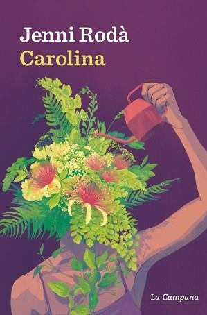 CAROLINA(EDICIÓ EN CATALÀ) | 9788419836892 | RODÀ, JENNI | Llibreria Geli - Llibreria Online de Girona - Comprar llibres en català i castellà