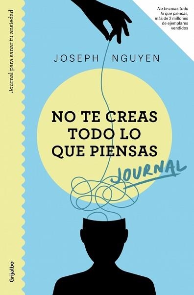 JOURNAL.NO TE CREAS TODO LO QUE PIENSAS | 9788425370694 | NGUYEN, JOSEPH | Libreria Geli - Librería Online de Girona - Comprar libros en catalán y castellano