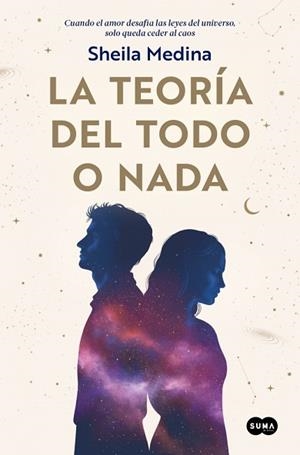 LA TEORÍA DEL TODO O NADA | 9788491299356 | MEDINA, SHEILA | Llibreria Geli - Llibreria Online de Girona - Comprar llibres en català i castellà