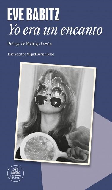 YO ERA UN ENCANTO | 9788439746058 | BABITZ, EVE | Llibreria Geli - Llibreria Online de Girona - Comprar llibres en català i castellà