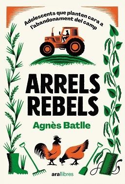 ARRELS REBELS | 9788411731782 | BATLLE CROS, AGNÈS | Llibreria Geli - Llibreria Online de Girona - Comprar llibres en català i castellà