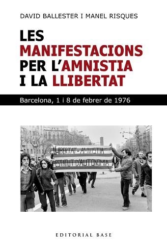 LES MANIFESTACIONS PER L'AMNISTIA I LA LLIBERTAT. BARCELONA 1 I 8 DE FEBRER | 9791387728281 | BALLESTER, DAVID/RISQUES CORBELLA, MANEL | Llibreria Geli - Llibreria Online de Girona - Comprar llibres en català i castellà
